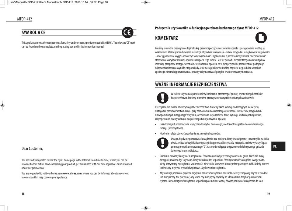 Podręcznik użytkownika 4-funkcyjnego robota kuchennego dyras KOMENTARZ Prosimy o uważne przeczytanie tej instrukcji przed rozpoczęciem używania aparatu i postępowanie według jej wskazówek.