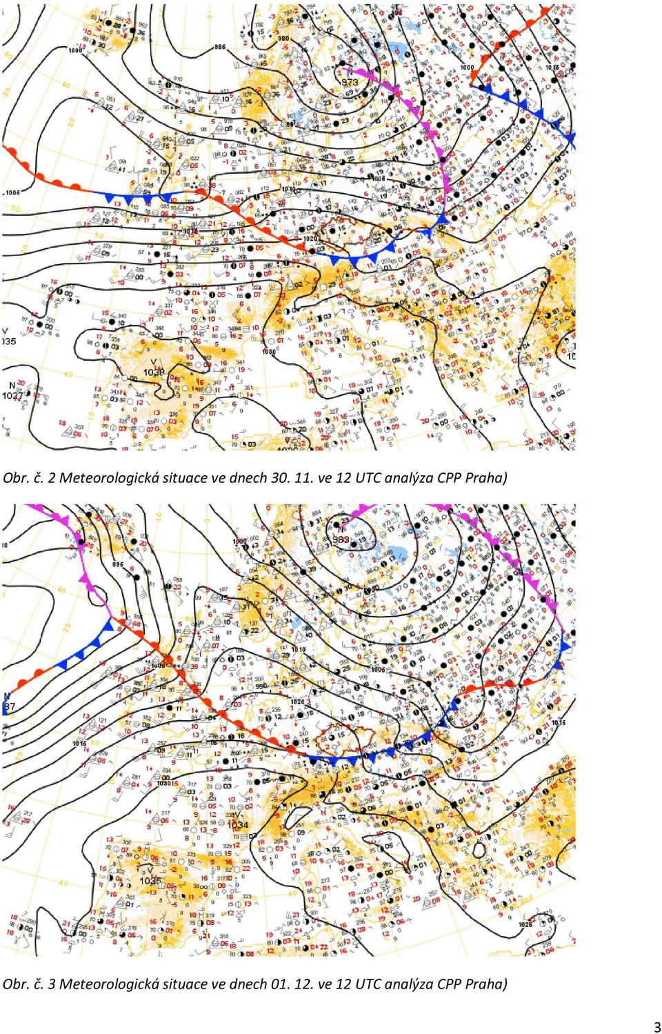 11. ve 12 UTC analýza CPP Praha)  3