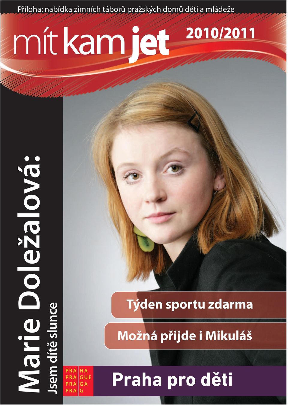 2010/2011 Mrie Doležlová: Jsem