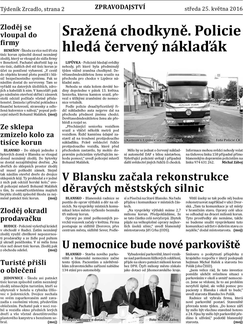 Policie hledá ervený náklaák LIPVKA Kamion v Lipvce srazil chodkyni.