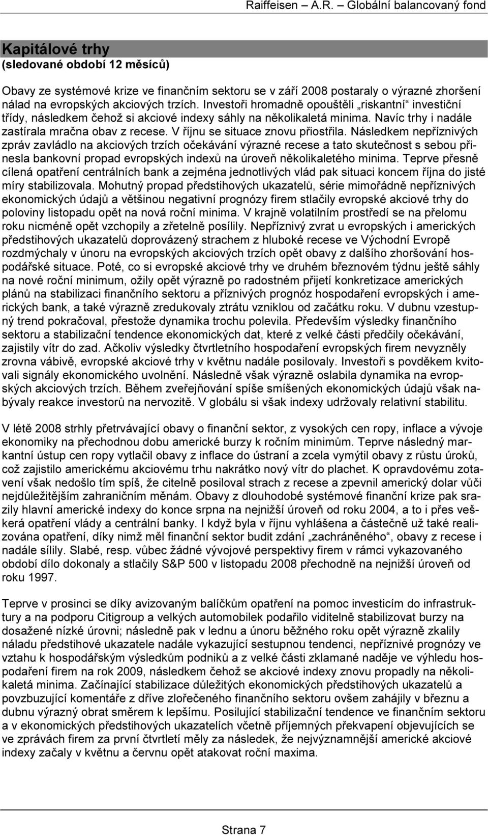 V říjnu se situace znovu přiostřila.