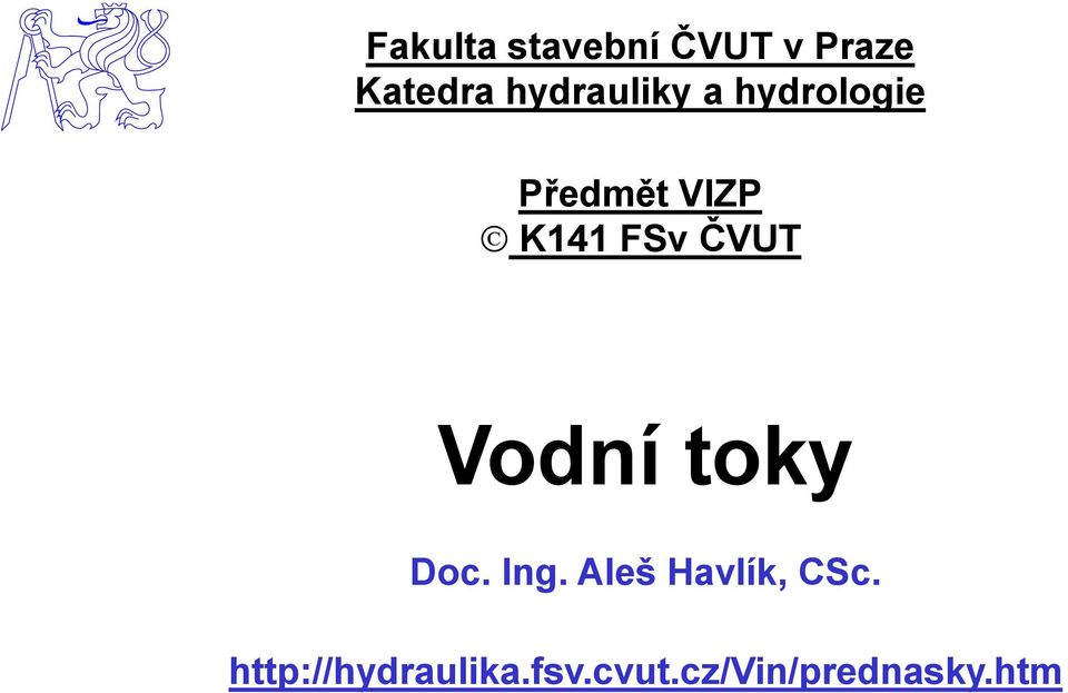 FSv ČVUT Vodní toky Doc. Ing.