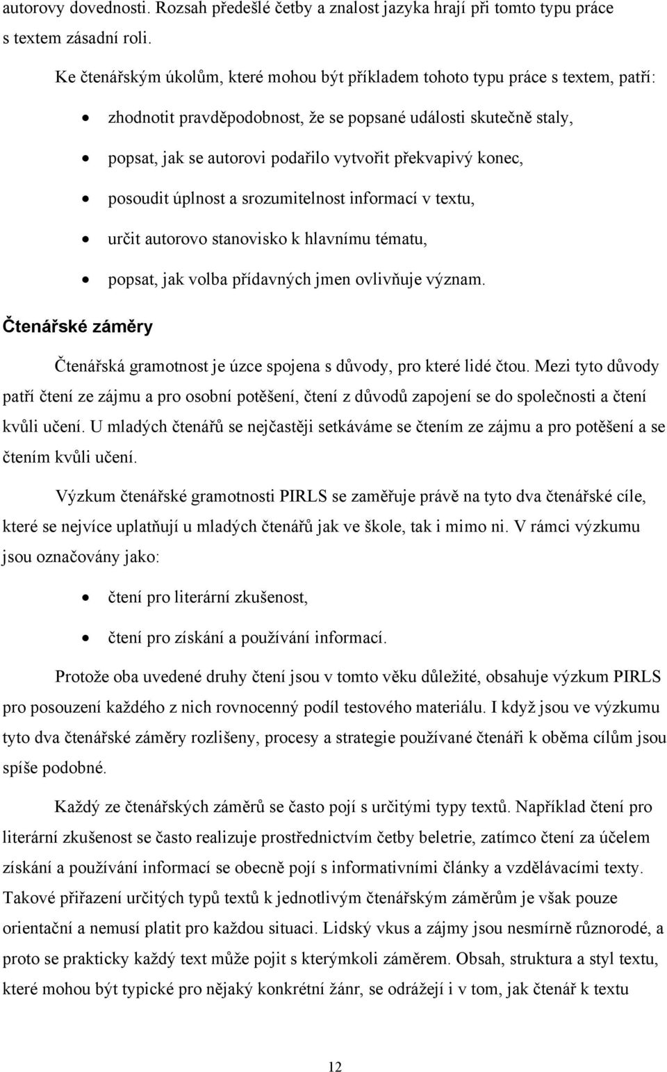 překvapivý konec, posoudit úplnost a srozumitelnost informací v textu, určit autorovo stanovisko k hlavnímu tématu, popsat, jak volba přídavných jmen ovlivňuje význam.