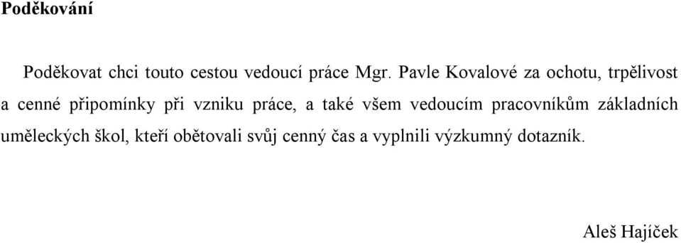 práce, a také všem vedoucím pracovníkům základních uměleckých