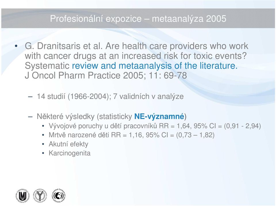 Systematic review and metaanalysis of the literature.