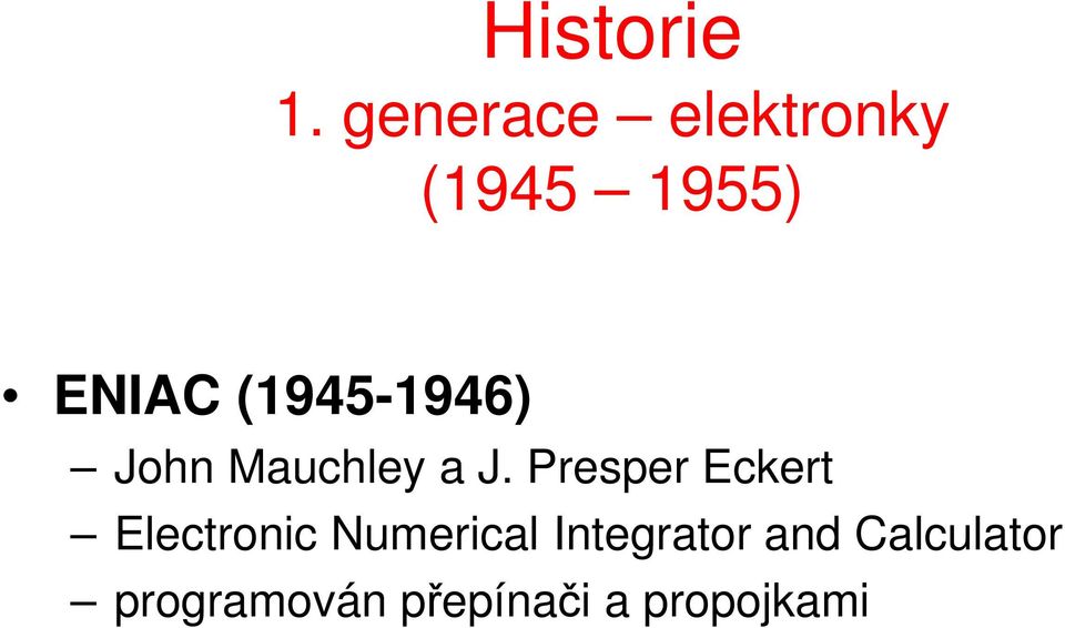 (1945-1946) John Mauchley a J.