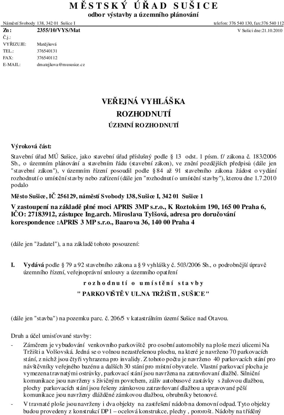 1 písm. f/ zákona č. 183/2006 Sb.