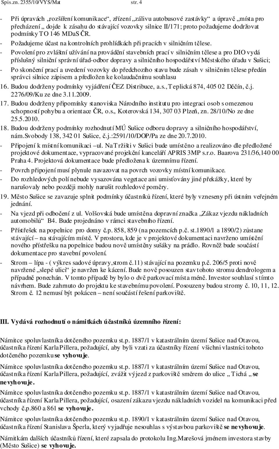 MDaS ČR. - Požadujeme účast na kontrolních prohlídkách při pracích v silničním tělese.