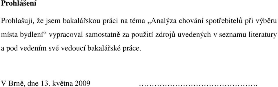 vypracoval samostatně za použití zdrojů uvedených v seznamu