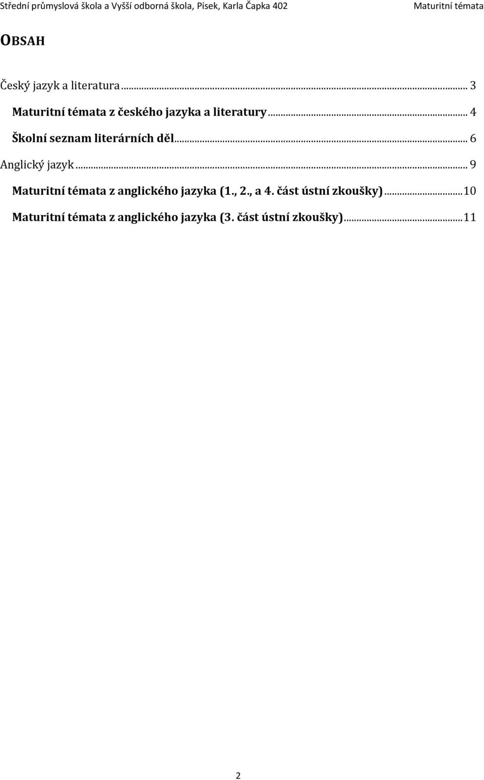 .. 4 Školní seznam literárních děl... 6 Anglický jazyk.
