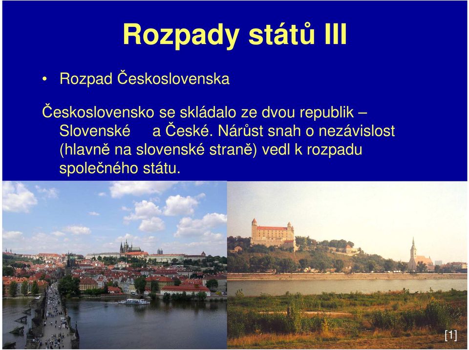 Slovenské a České.
