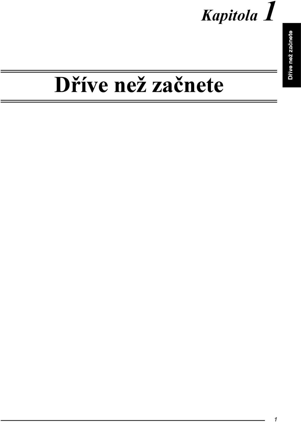 Dříve než začnete