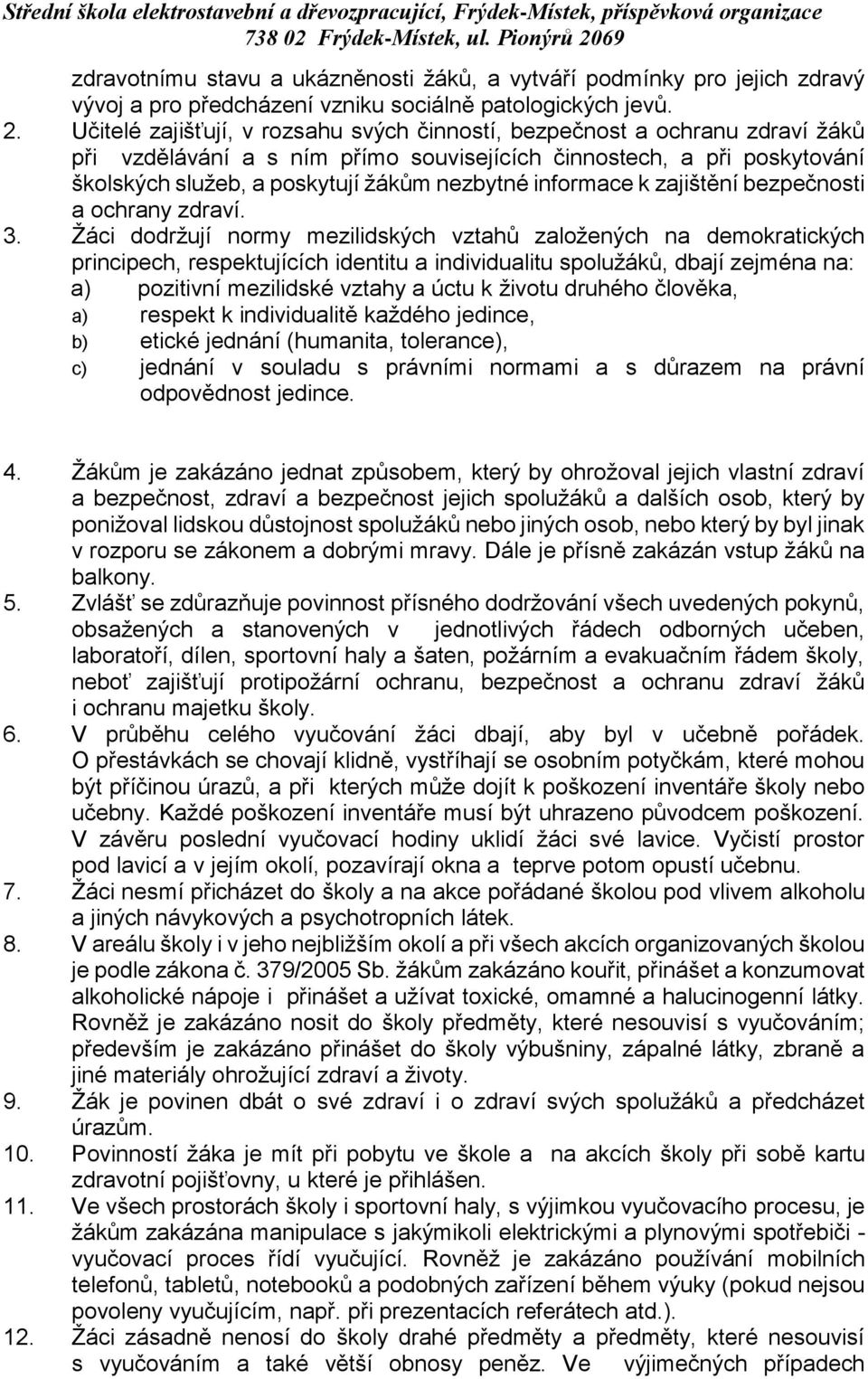 informace k zajištění bezpečnosti a ochrany zdraví. 3.