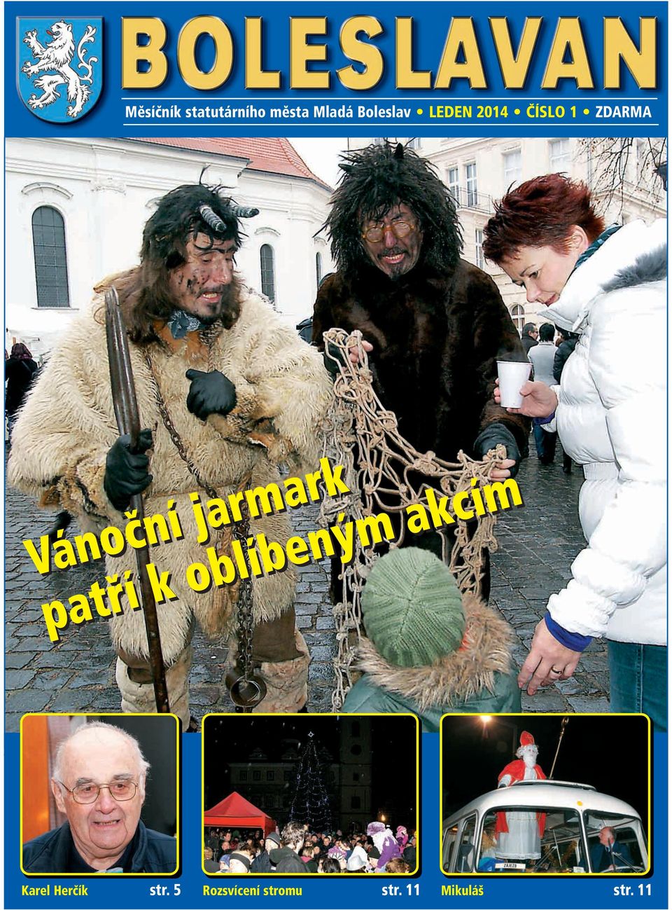 patří k oblíbeným akcím Karel Herčík str.