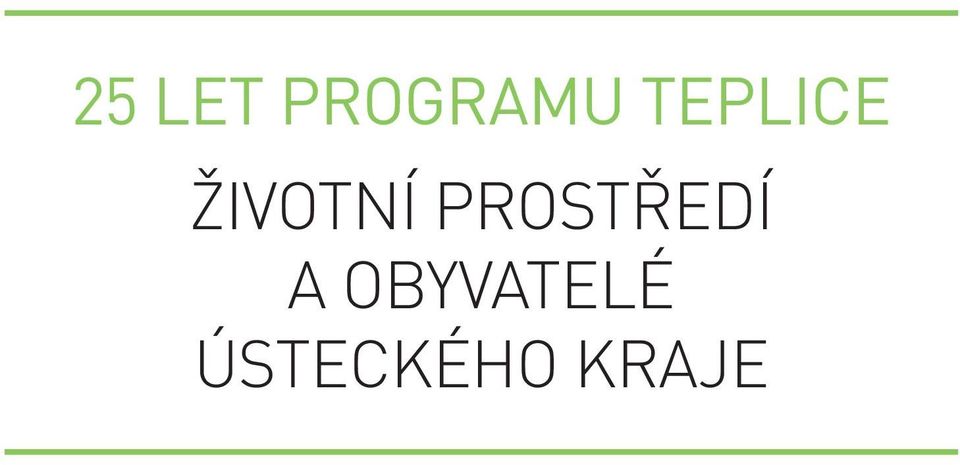 PROSTŘEDÍ A