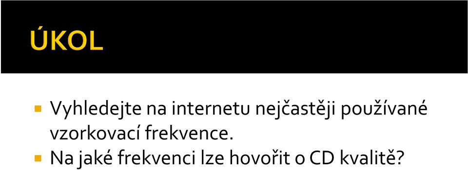 vzorkovací frekvence.