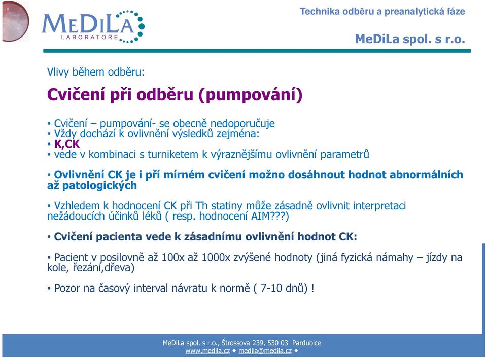 hodnocení CK při Th statiny může zásadně ovlivnit interpretaci nežádoucích účinků léků ( resp. hodnocení AIM?