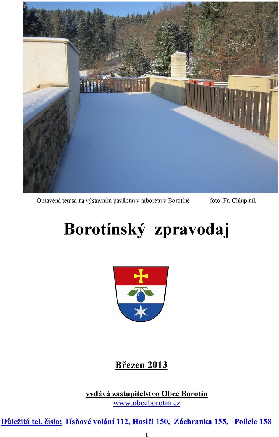 Borotínský zpravodaj Březen 2013 vydává zastupitelstvo Obce