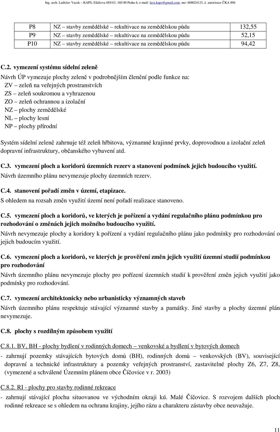 15 P10 NZ stavby zemědělské rekultivace na zemědělskou půdu 94,42 