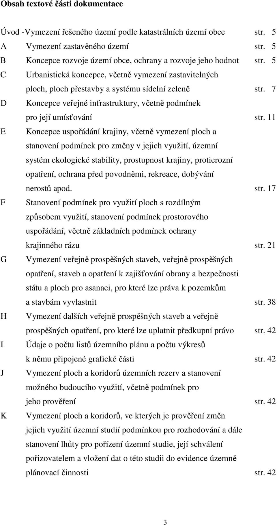 7 D Koncepce veřejné infrastruktury, včetně podmínek pro její umísťování str.