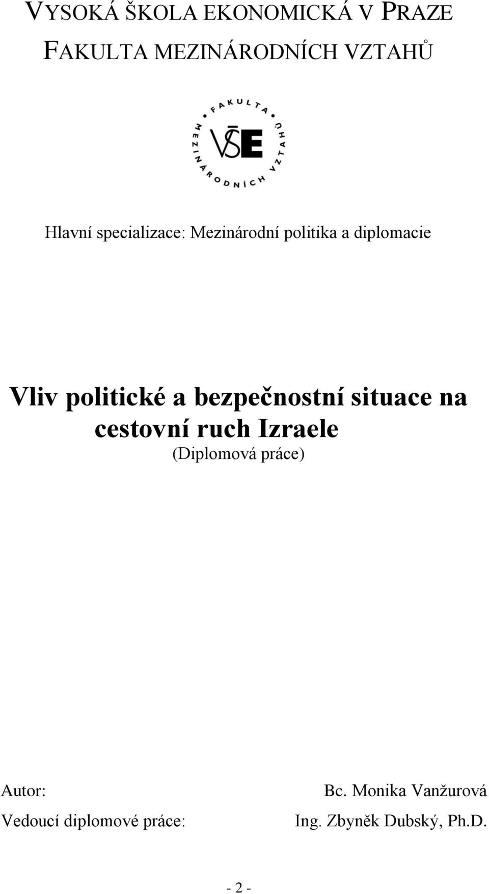bezpečnostní situace na cestovní ruch Izraele (Diplomová práce) Autor: