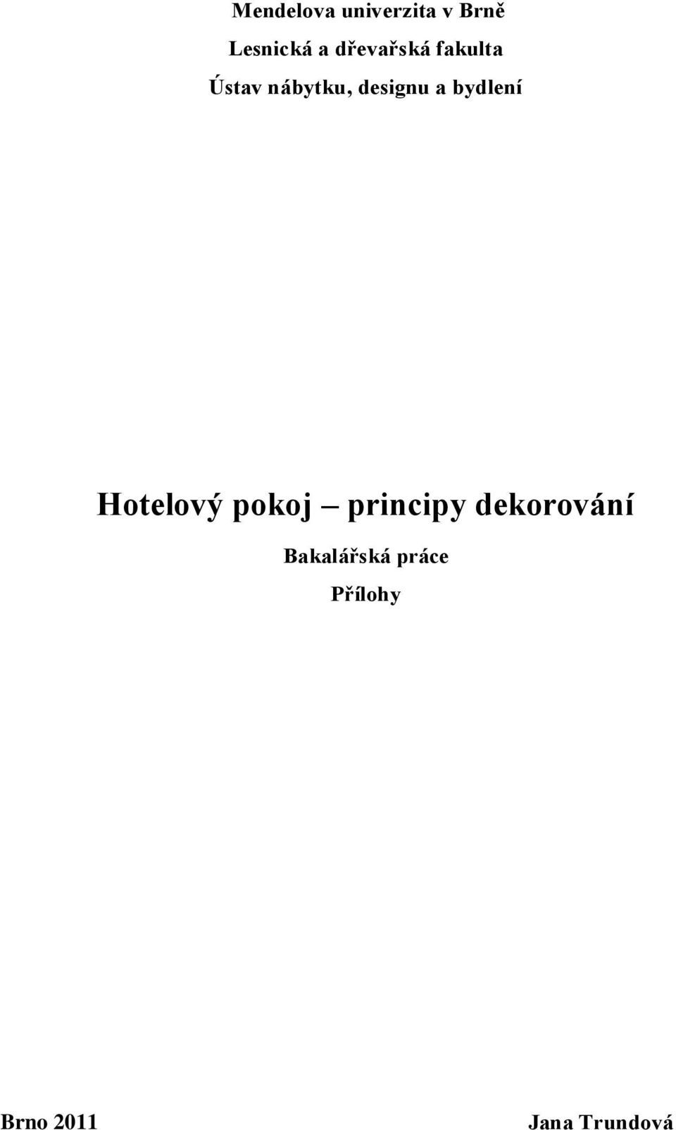 bydlení Hotelový pokoj principy dekorování