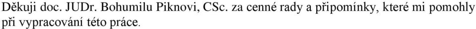 za cenné rady a připomínky,