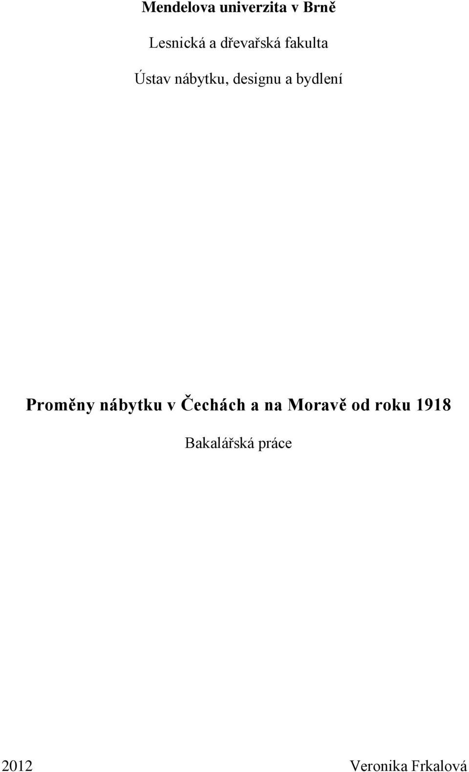 bydlení Proměny nábytku v Čechách a na