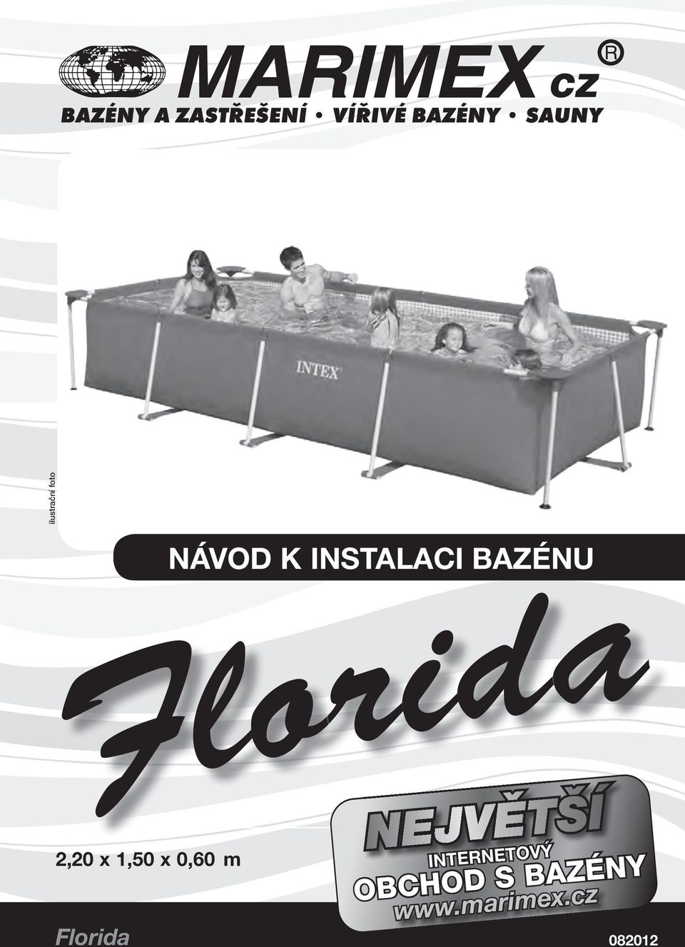 BAZÉNU NEJVĚTŠÍ INTERNETOVÝ ETOV