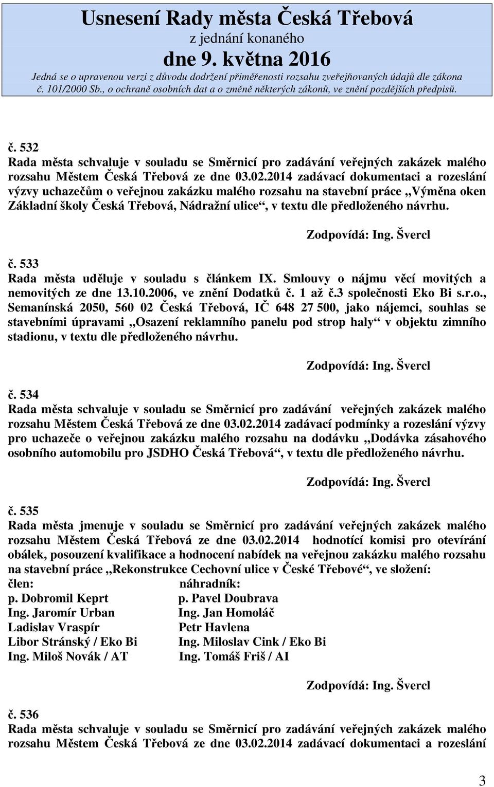 533 Rada města uděluje v sou