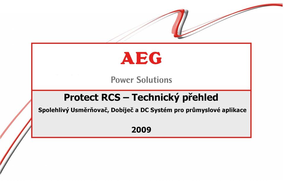 economy Protect slow down, RCS in line with Technický MYR presentation přehled Spolehlivý Usměrňovač, Dobíječ a DC Systém pro průmyslové