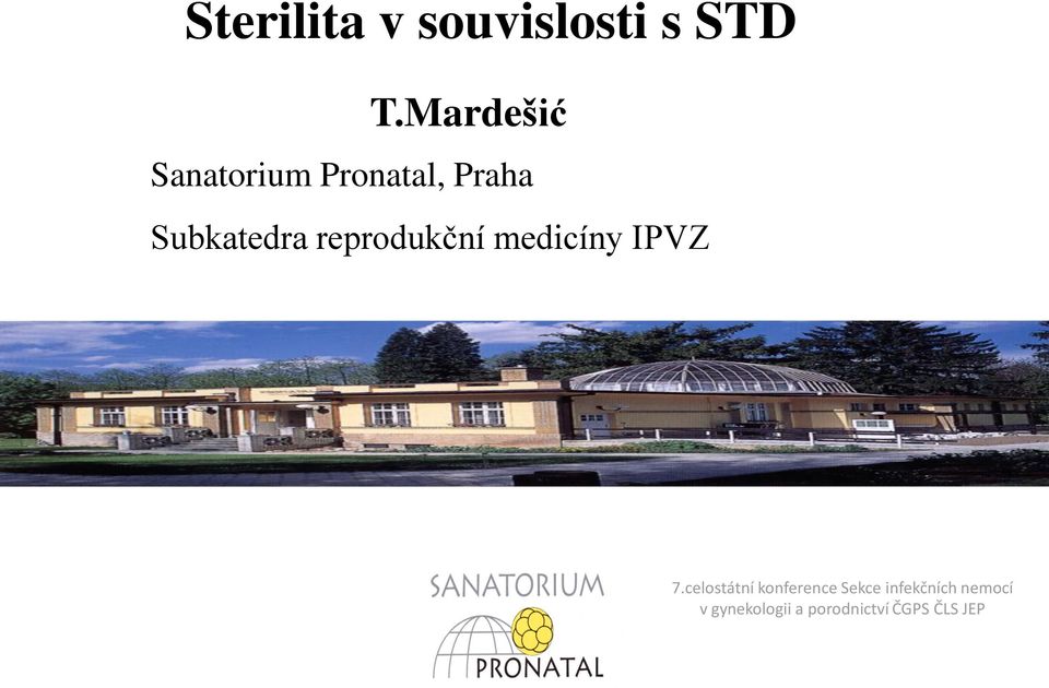 reprodukční medicíny IPVZ 7.