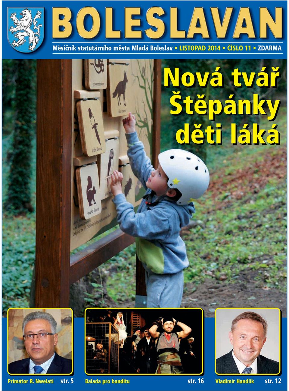 Štěpánky děti láká Primátor R. Nwelati str.