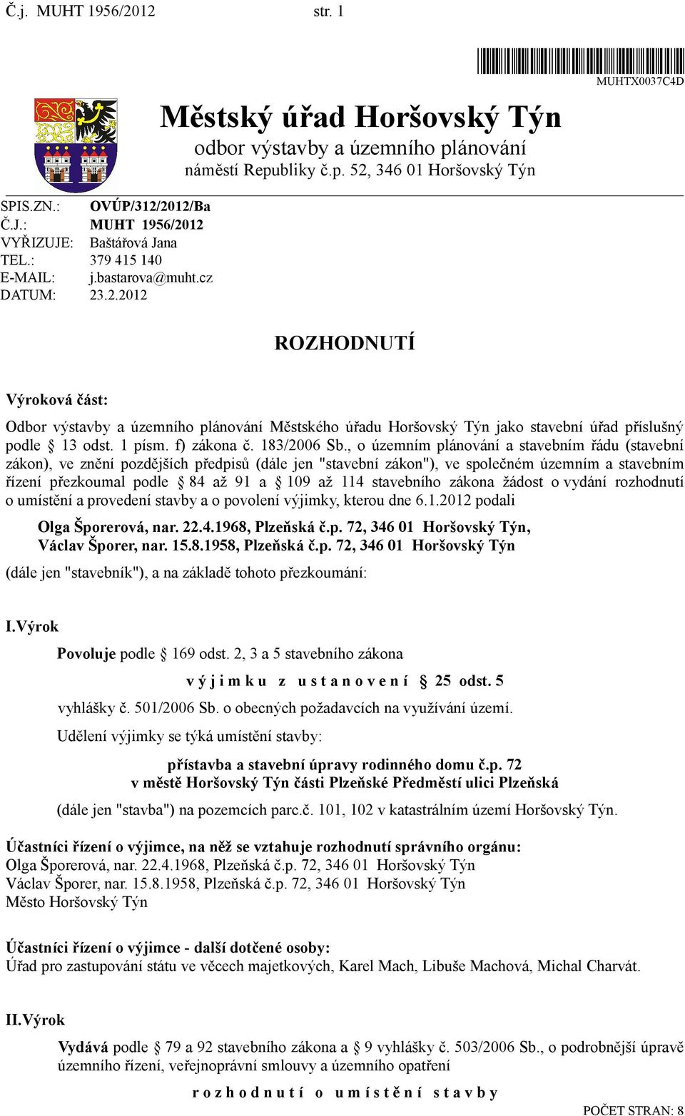 1 písm. f) zákona č. 183/2006 Sb.