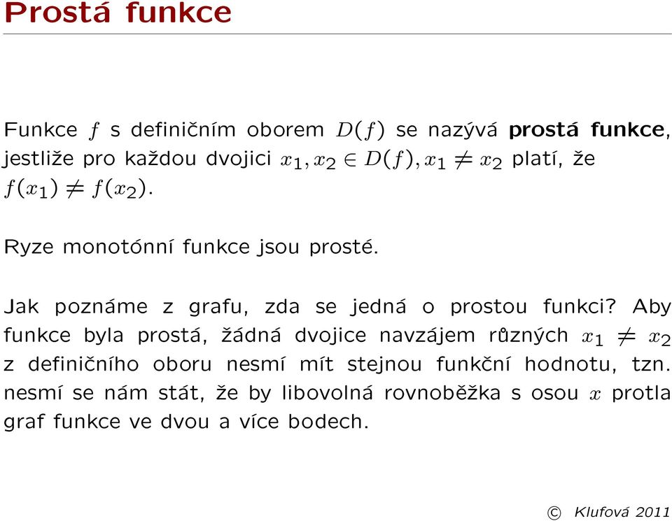 Jak poznáme z grafu, zda se jedná o prostou funkci?