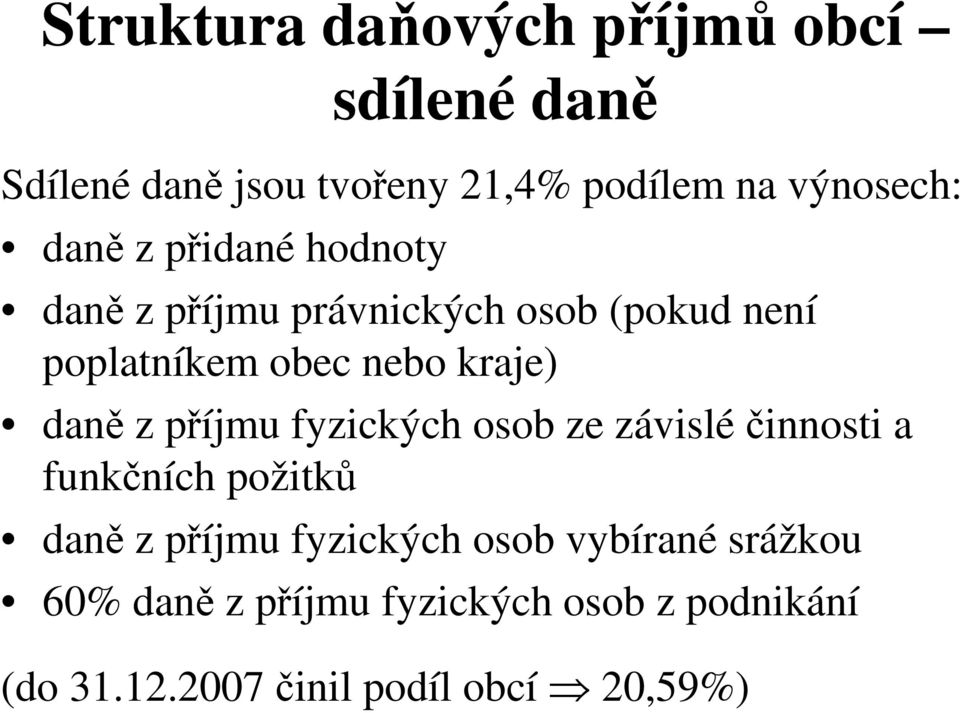 daně z příjmu fyzických osob ze závisléčinnosti a funkčních požitků daně z příjmu fyzických osob