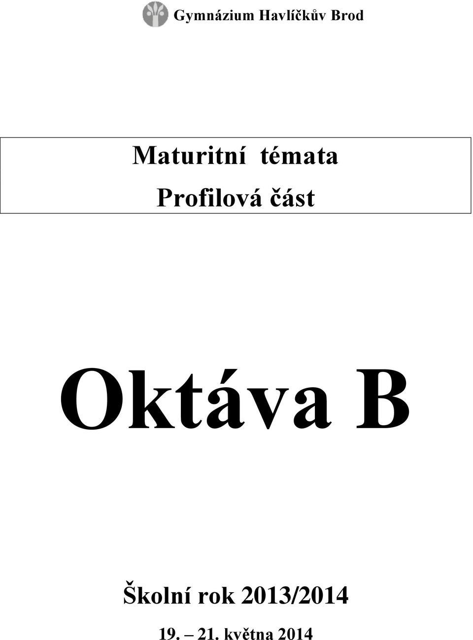 část Oktáva B Školní rok