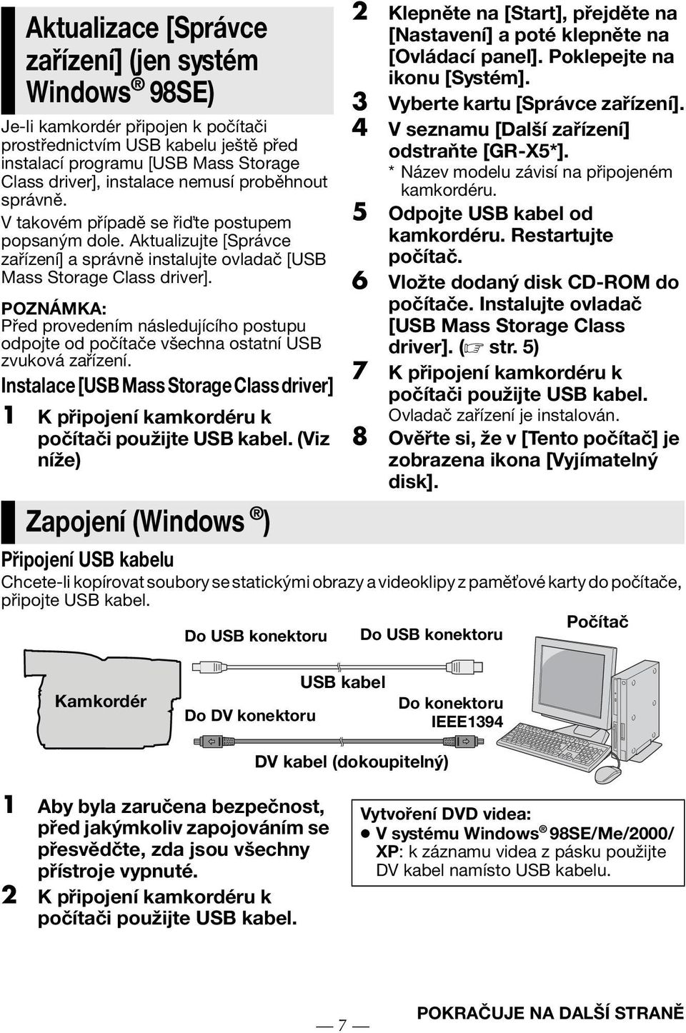 POZNÁMKA: Před provedením následujícího postupu odpojte od počítače všechna ostatní USB zvuková zařízení.
