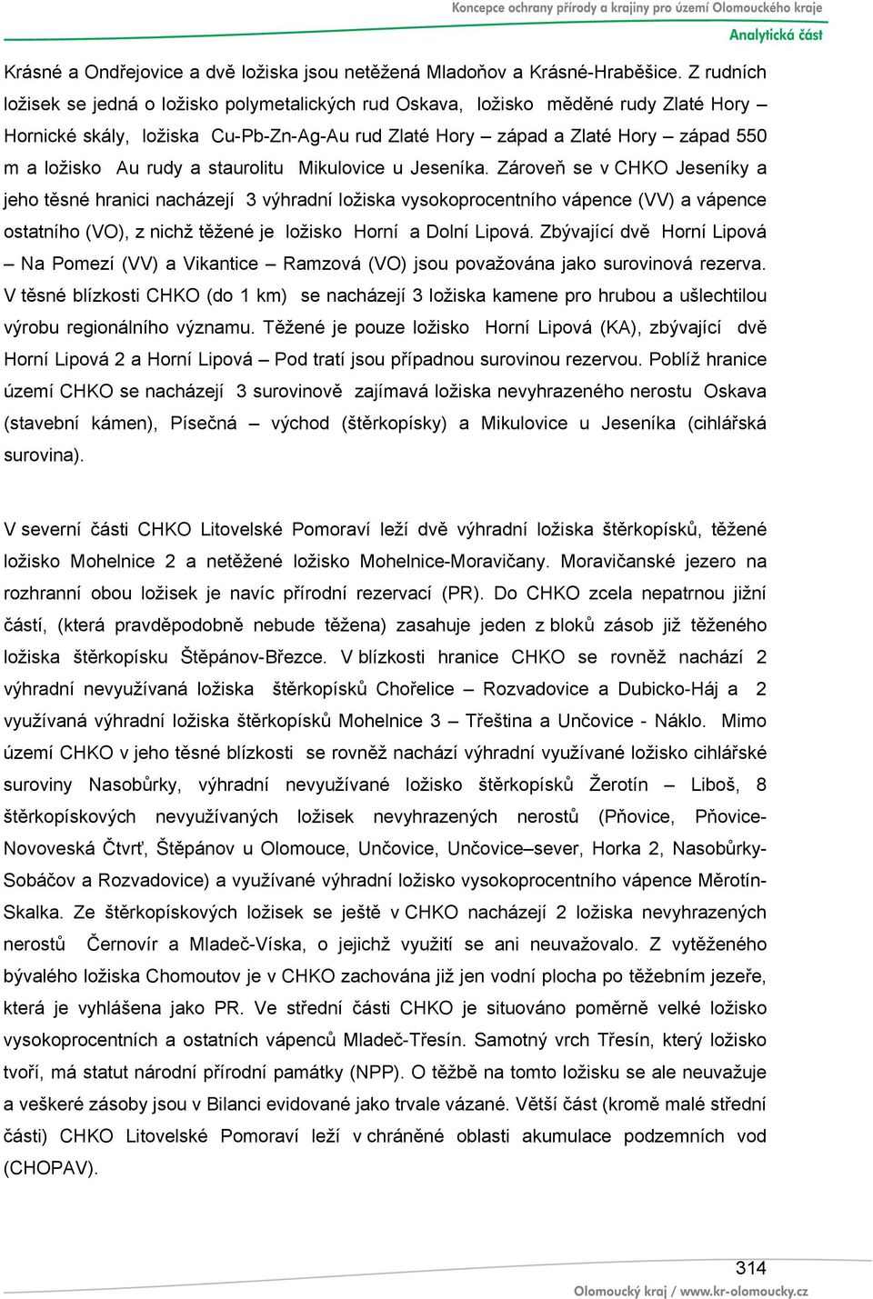 a staurolitu Mikulovice u Jeseníka.