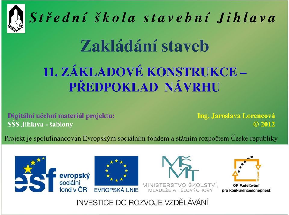 projektu: SŠS Jihlava - šablony Ing.