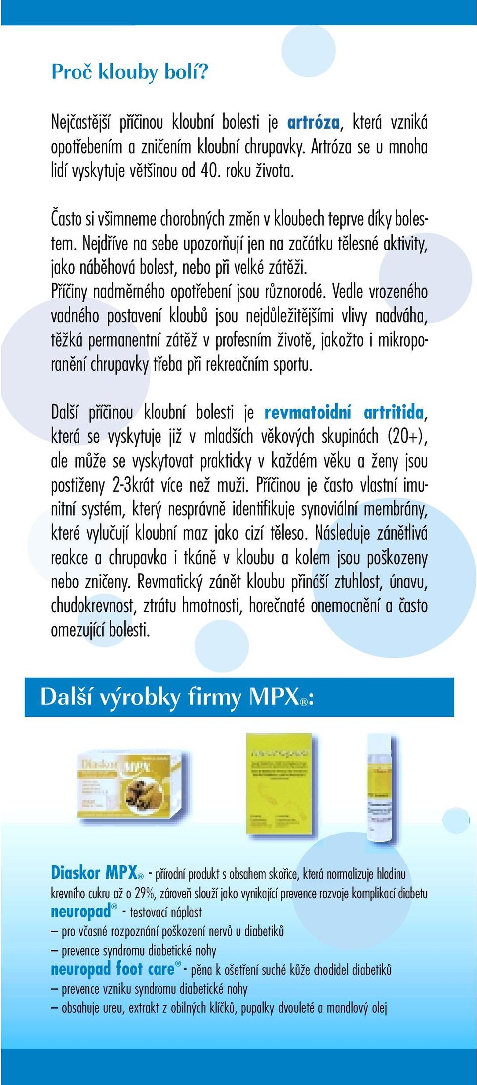 Pfiíãiny nadmûrného opotfiebení jsou rûznorodé.