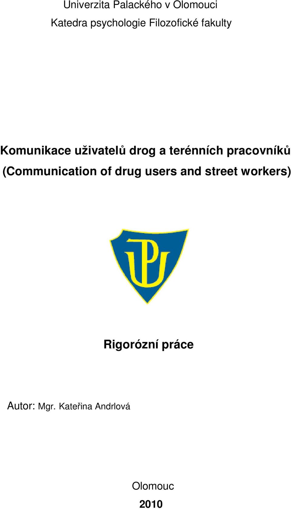 terénních pracovníků (Communication of drug users and