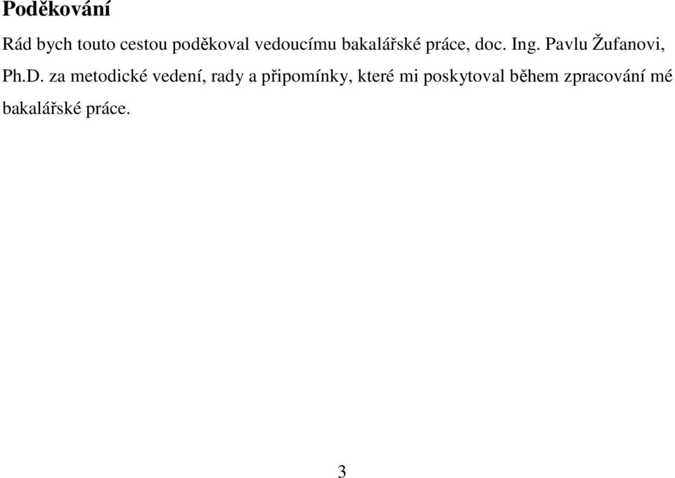 Pavlu Žufanovi, Ph.D.