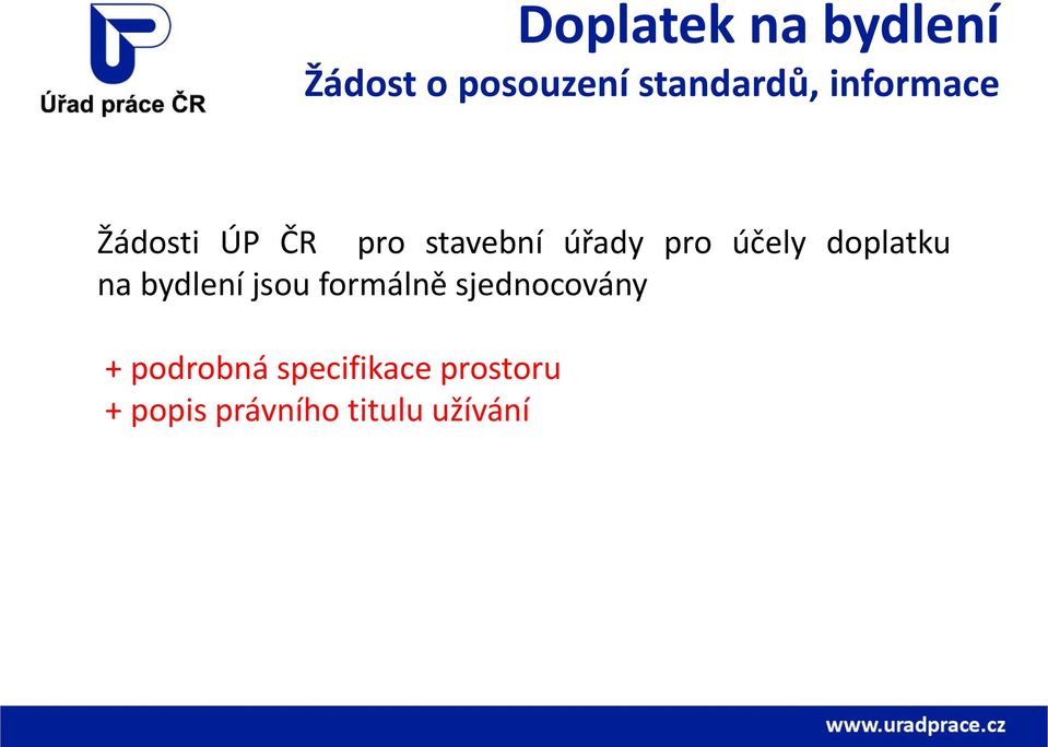 doplatku na bydlení jsou formálně sjednocovány +