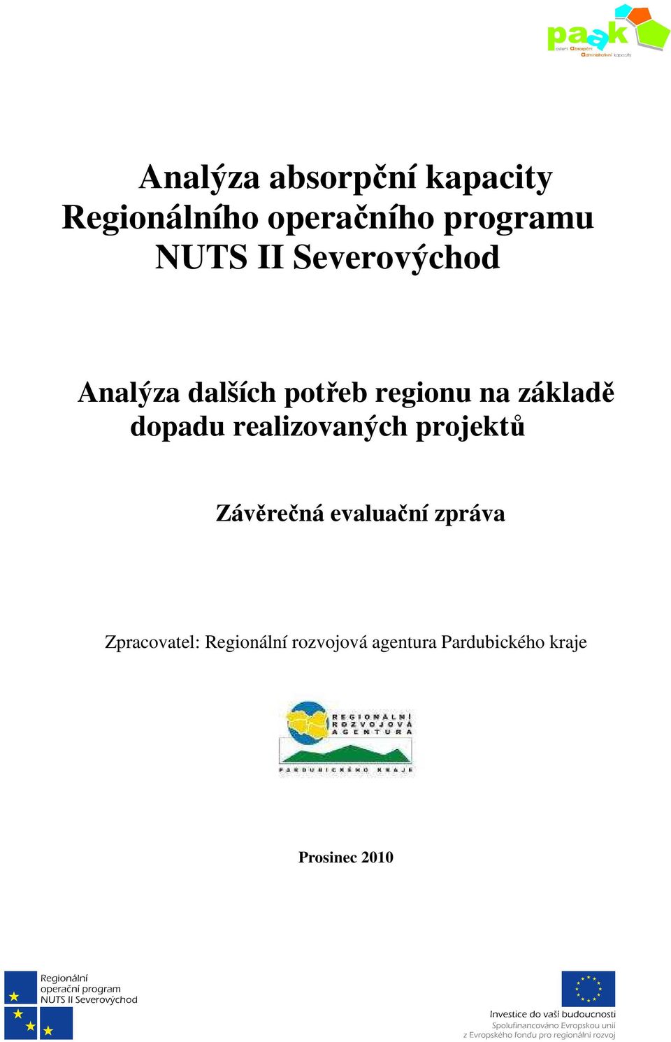 dopadu realizovaných projektů Závěrečná evaluační zpráva