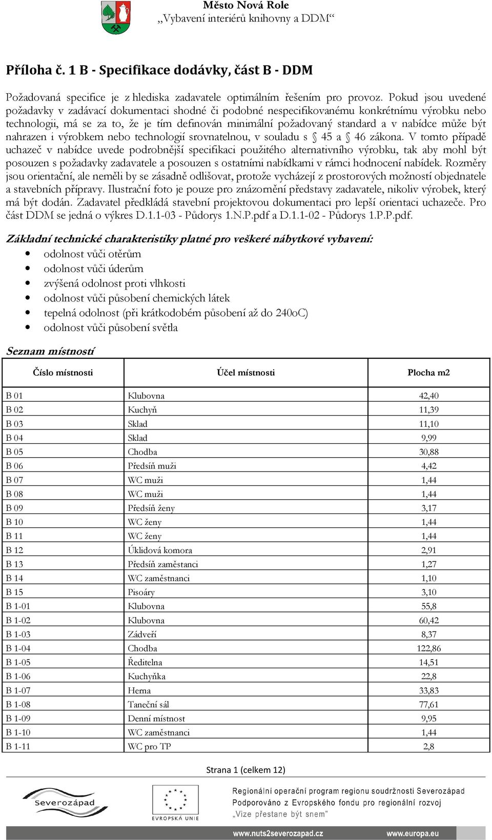 nabídce může být nahrazen i výrobkem nebo technologií srovnatelnou, v souladu s 45 a 46 zákona.