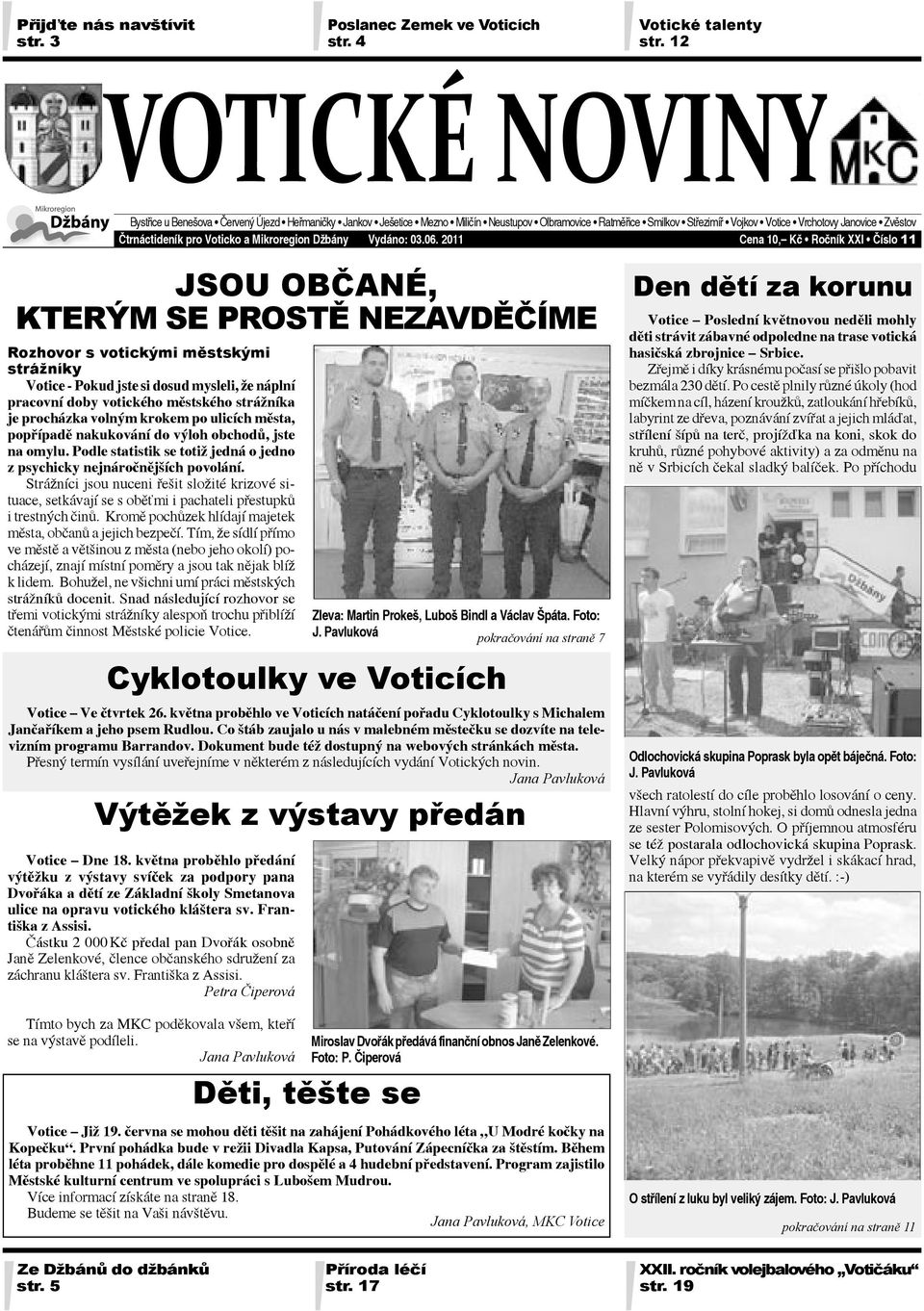 Poslanec Zemek ve Voticích str. 4. Zleva: Martin Prokeš, Luboš Bindl a  Václav Špáta. Foto: J. Pavluková pokračování na straně 7 - PDF Free Download