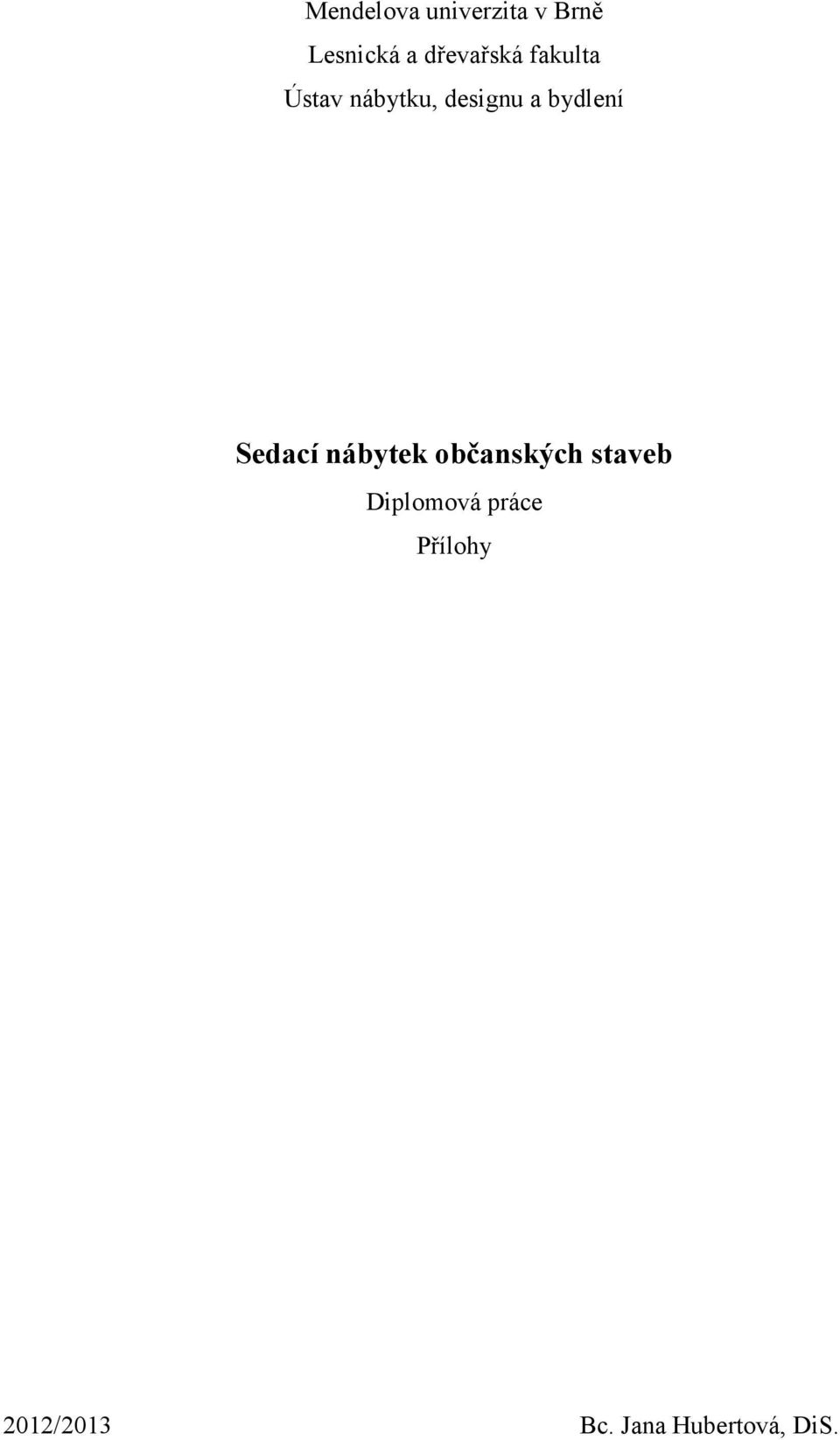bydlení Sedací nábytek občanských staveb