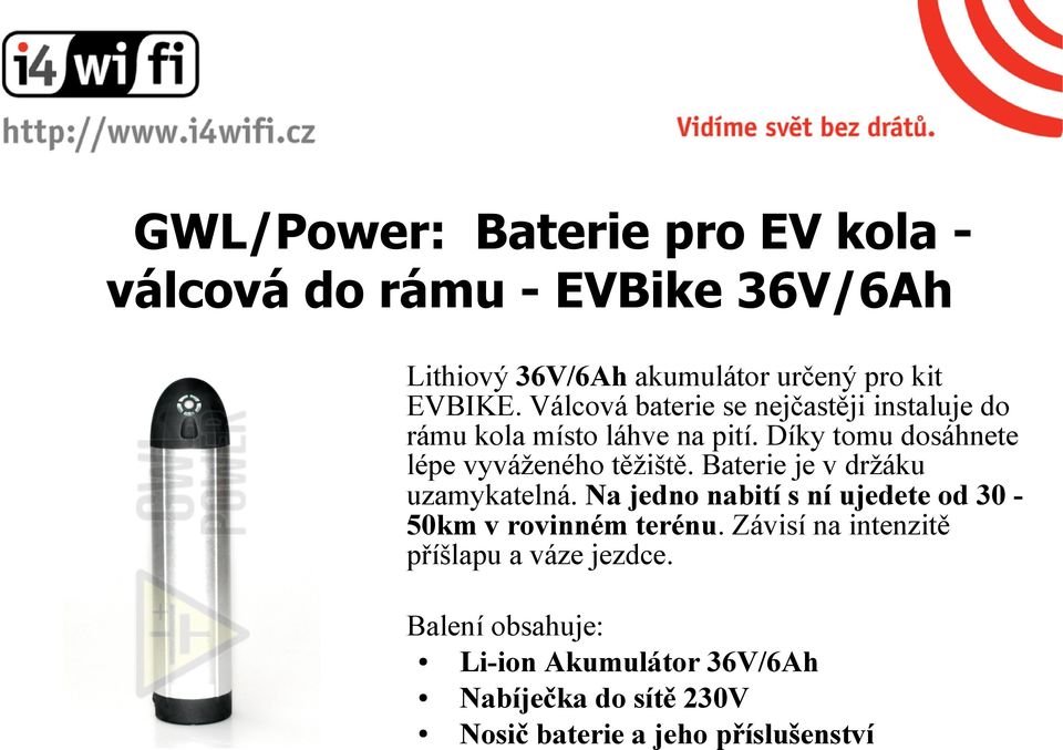 Baterie je v držáku uzamykatelná. Na jedno nabití s ní ujedete od 30 50km v rovinném terénu.