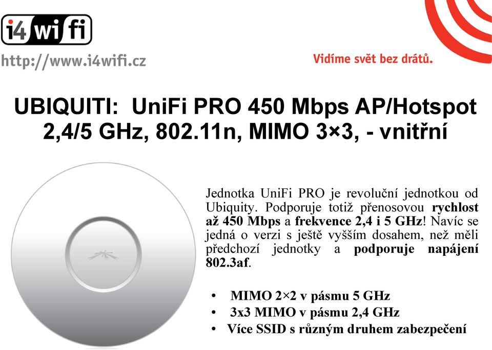 Podporuje totiž přenosovou rychlost až 450 Mbps a frekvence 2,4 i 5 GHz!